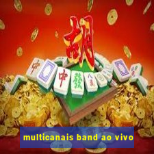 multicanais band ao vivo